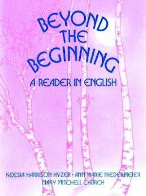 Beyond the Beginning: A Reader in English
