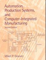 Automation, Production Systems, and Computer Integrated Manufacturing