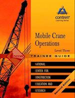 Mobile Crane Operations Level 3 Trainee Guide, Paperback