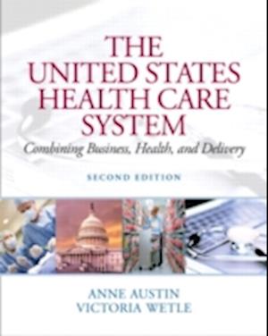 The United States Health Care System
