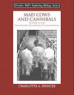 Mad Cows and Cannibals, A Guide to the Transmissible Spongiform Encephalopathies (Booklet)