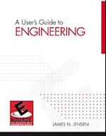 User's Guide to Engineering, A