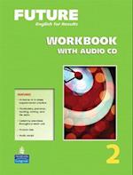 Future 2 Workbook with Audio CDs