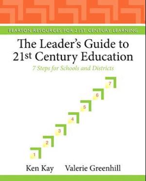 Leader's Guide to 21st Century Education, The