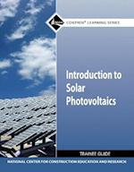 Introduction to Solar Photovoltaics Trainee Guide (Module)