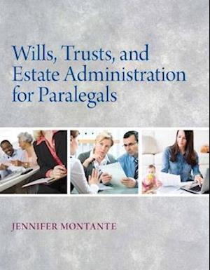 Wills, Trusts, and Estate Administration for Paralegals