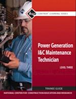 Power Generation I & C Maintenance Technician Trainee Guide, Level 3