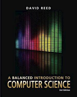 Balanced Introduction to Computer Science, A