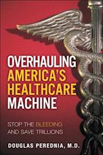 Overhauling America's Healthcare Machine