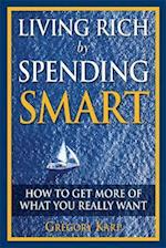 Living Rich by Spending Smart