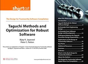 Taguchi Methods and Optimization for Robust Software (Digital Short Cut)