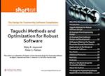 Taguchi Methods and Optimization for Robust Software (Digital Short Cut)