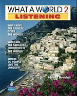 WHAT A WORLD 2 LISTENING   1/E STUDENT BOOK         247795