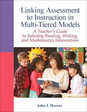 Linking Assessment to Instruction in Multi-Tiered Models