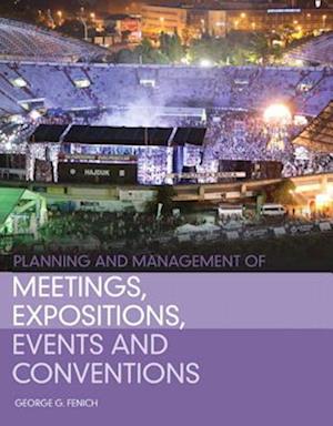 Planning and Management of Meetings, Expositions, Events and Conventions