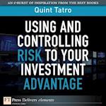 Using and Controlling Risk to Your Investment Advantage