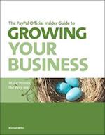 PayPal Official Insider Guide to Growing Your Business, The