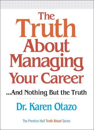 Truth About Managing Your Career, The