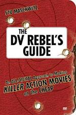 DV Rebel's Guide, The