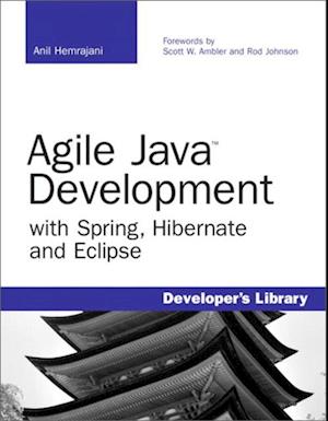 Agile Java Development with Spring, Hibernate and Eclipse