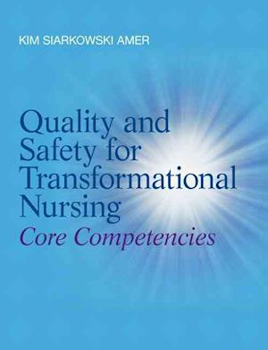 Quality and Safety for Transformational Nursing