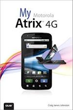 My Motorola Atrix 4G