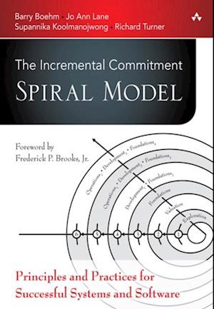 Incremental Commitment Spiral Model, The