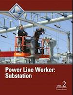 Power Line Worker Substation Trainee Guide, Level 2