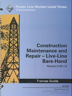 81301--12 Construction, Maintenance & Repair&-- Live-- line Barehand TG