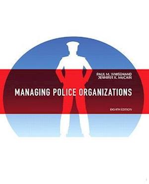 Managing Police Organizations