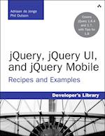 jQuery, jQuery UI, and jQuery Mobile