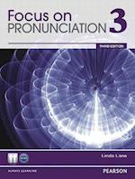 Value Pack: Focus on Pronunciation 3 Student Book and Classroom Audio CDs