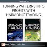 Turning Patterns into Profits with Harmonic Trading (Collection)