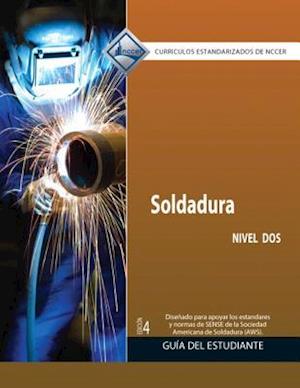 Welding Trainee Guide in Spanish, Level 2