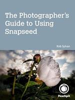 Photographer's Guide to Using Snapseed, The