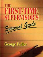 The First-Time Supervisor's Survival Guide