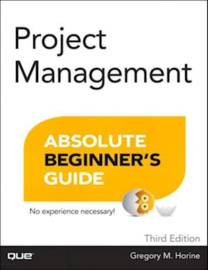 Project Management Absolute Beginner's Guide