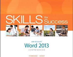 Skills for Success with Word 2013 Comprehensive