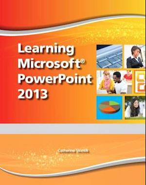 Learning Microsoft PowerPoint 2013, Student Edition -- CTE/School