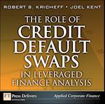 Role of Credit Default Swaps in Leveraged Finance Analysis, The
