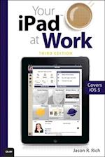 Your iPad at Work (Covers iOS 6 on iPad 2, iPad 3rd/4th generation, and iPad mini)