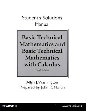 Student Solutions Manual for Basic Technical Mathematics and Basic Technical Mathematics with Calculus
