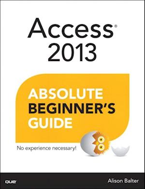 Access 2013 Absolute Beginner's Guide