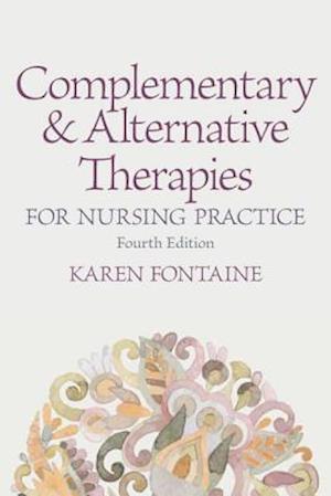 Complementary and Alternative Therapies for Nursing Practice