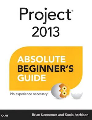 Project 2013 Absolute Beginner's Guide