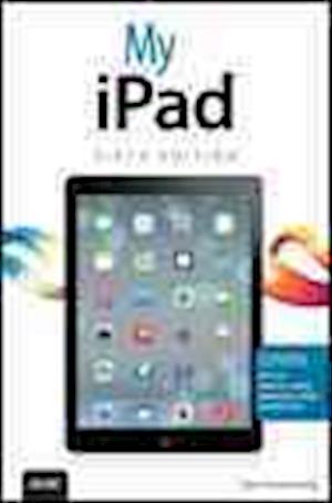 My iPad (covers iOS 7 on iPad Air, iPad 3rd/4th generation, iPad2, and iPad mini)