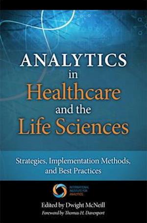 Analytics in Healthcare and the Life Sciences