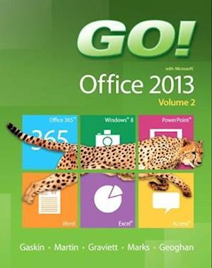 GO! with Microsoft Office 2013  Volume 2