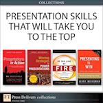 Presentation Skills That Will Take You to the Top (Collection)