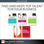 Find (and Keep) Top Talent for Your Business (Collection)